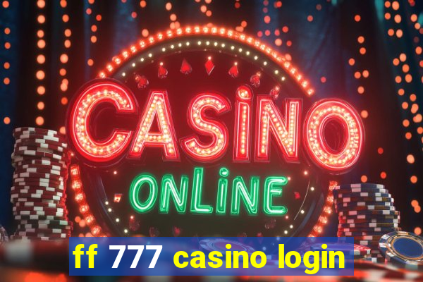 ff 777 casino login